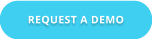 REQUEST A DEMO