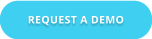 REQUEST A DEMO